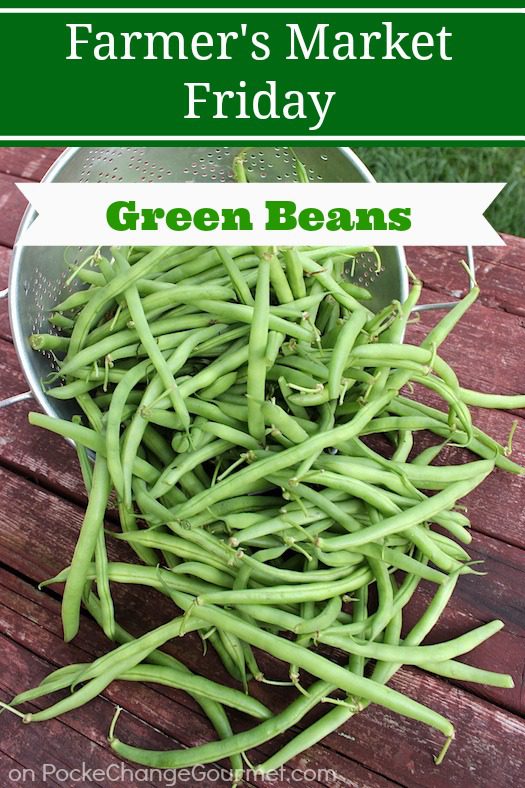 Farmer's Market Friday-Green Beans
