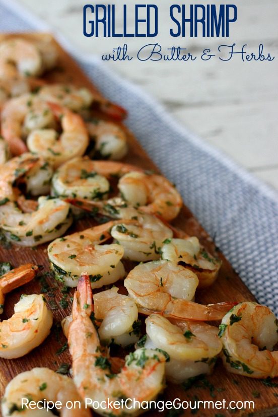 Grilled Shrimp with Butter and Herbs | Recipe on PocketChangeGourmet.com - grilled shrimp recipe