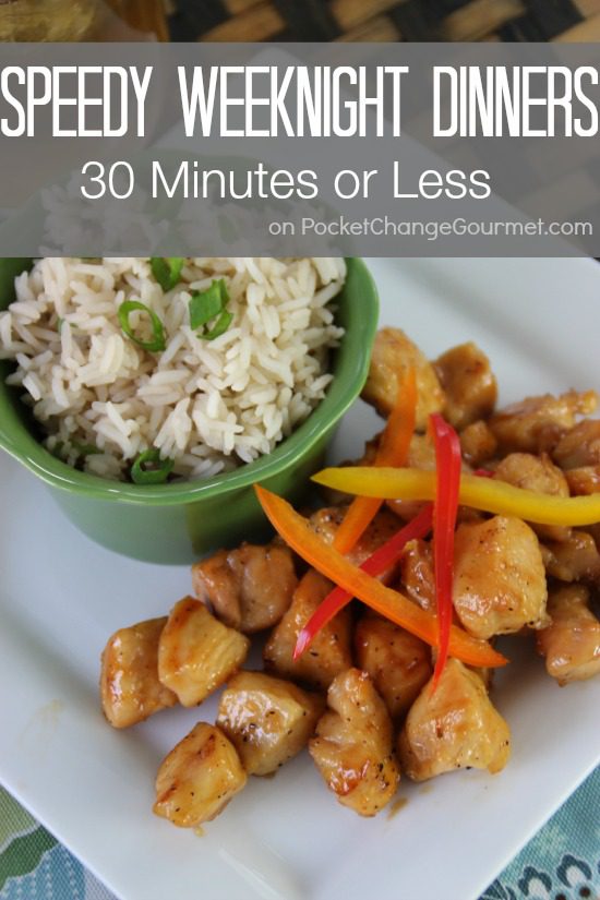 Speedy Weeknight Dinners Under 30 minutes or Less | Recipes on PocketChangeGourmet.com