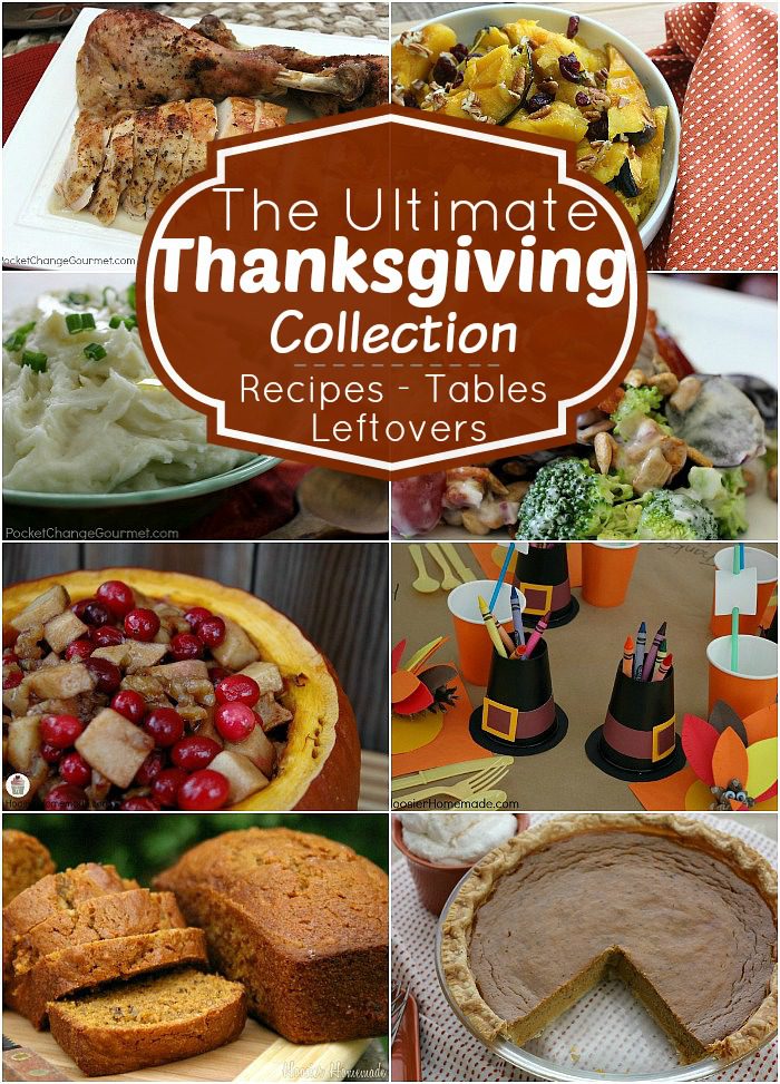 The Ultimate Collection of the Best Recipes for Thanksgiving! Appetizers, Turkey, Potatoes, Sides, Desserts and more! Thanksgiving Table Decorations including a Kiddie Table and Thanksgiving Leftover Recipes too!