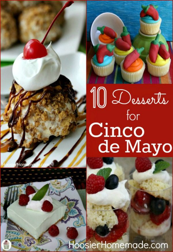 Add some fun to your Cinco de Mayo Celebration with these Cinco de Mayo Desserts! Easy Fried Ice Cream, Cinco de Mayo Cupcakes, Tres Leches Dessert and more! Be sure to save the recipes by pinning to your Party Board!