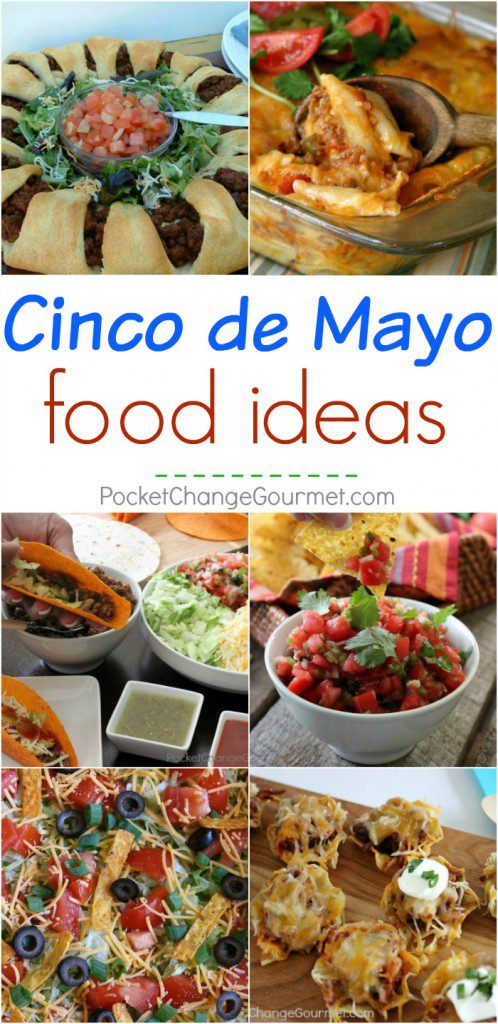 Cinco De Mayo Food Ideas Pocket Change Gourmet