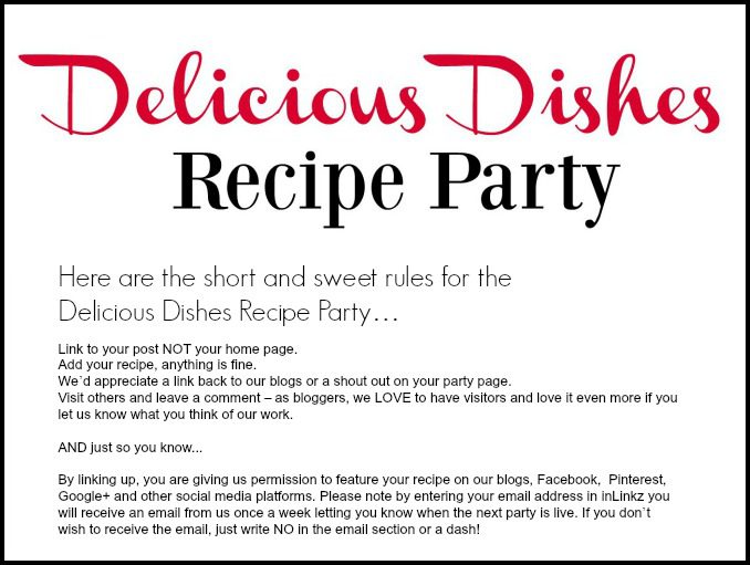 Here are the short and sweet rules for our Delicious Dishes Recipe Party.