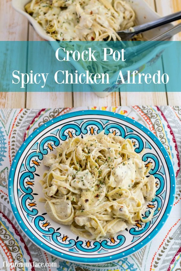 Crock Pot Spicy Chicken Alfredo from Flour on My Face