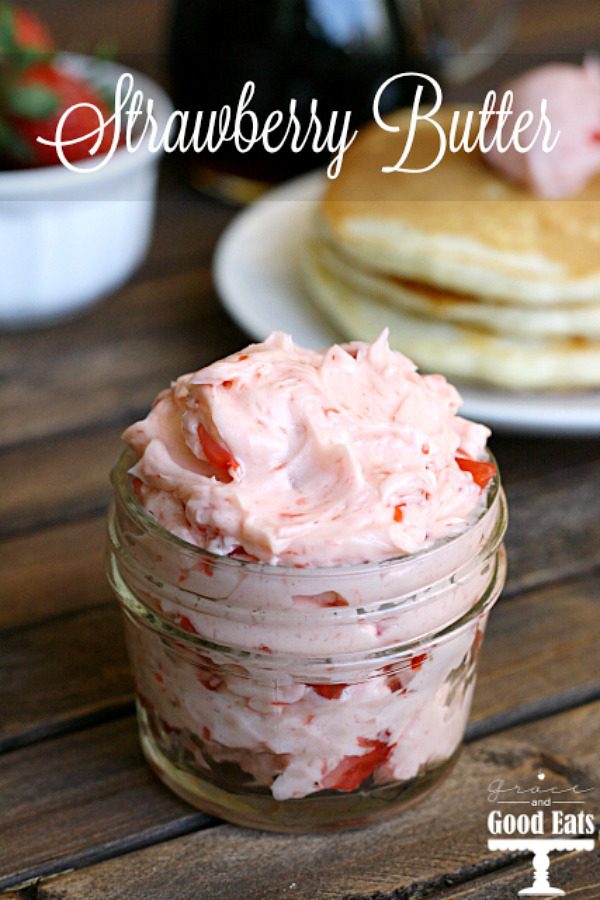 Strawberry Butter from Grace and Good Eats